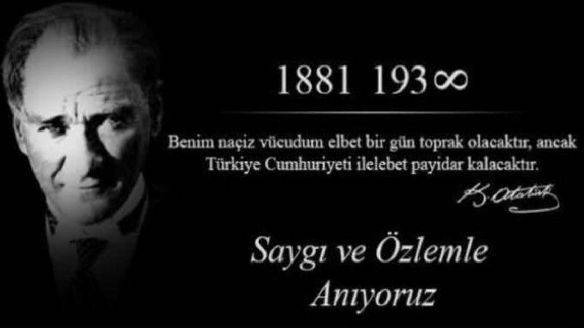 Türkiye Cumhuriyeti'nin kurucusu Gazi Mustafa Kemal ATATÜRK'ü ölümünün 82.yılında saygıyla andık.
